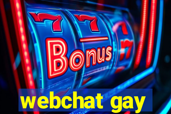 webchat gay
